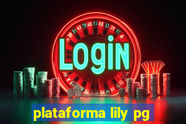 plataforma lily pg